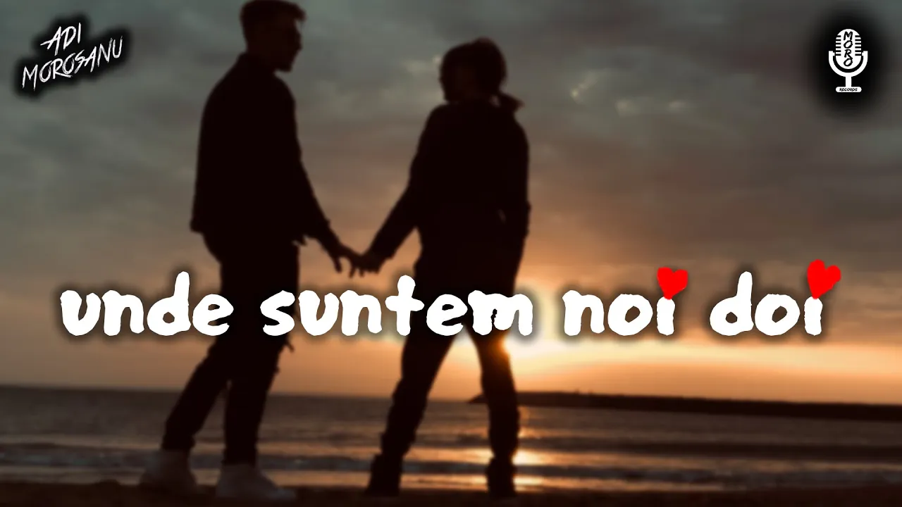 Adi Morosanu - Unde sundem noi doi (Original Radio Edit)
