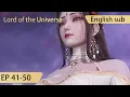 Download Lagu [Eng Sub] Lord of the Universe 41-50 full episode Wan Jie Shen Zhu highlights
