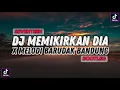 Download Lagu DJ MEMIKIRKAN DIA FULL BASS | BOOTLEG KANE VIRAL TIKTOK 2024 !