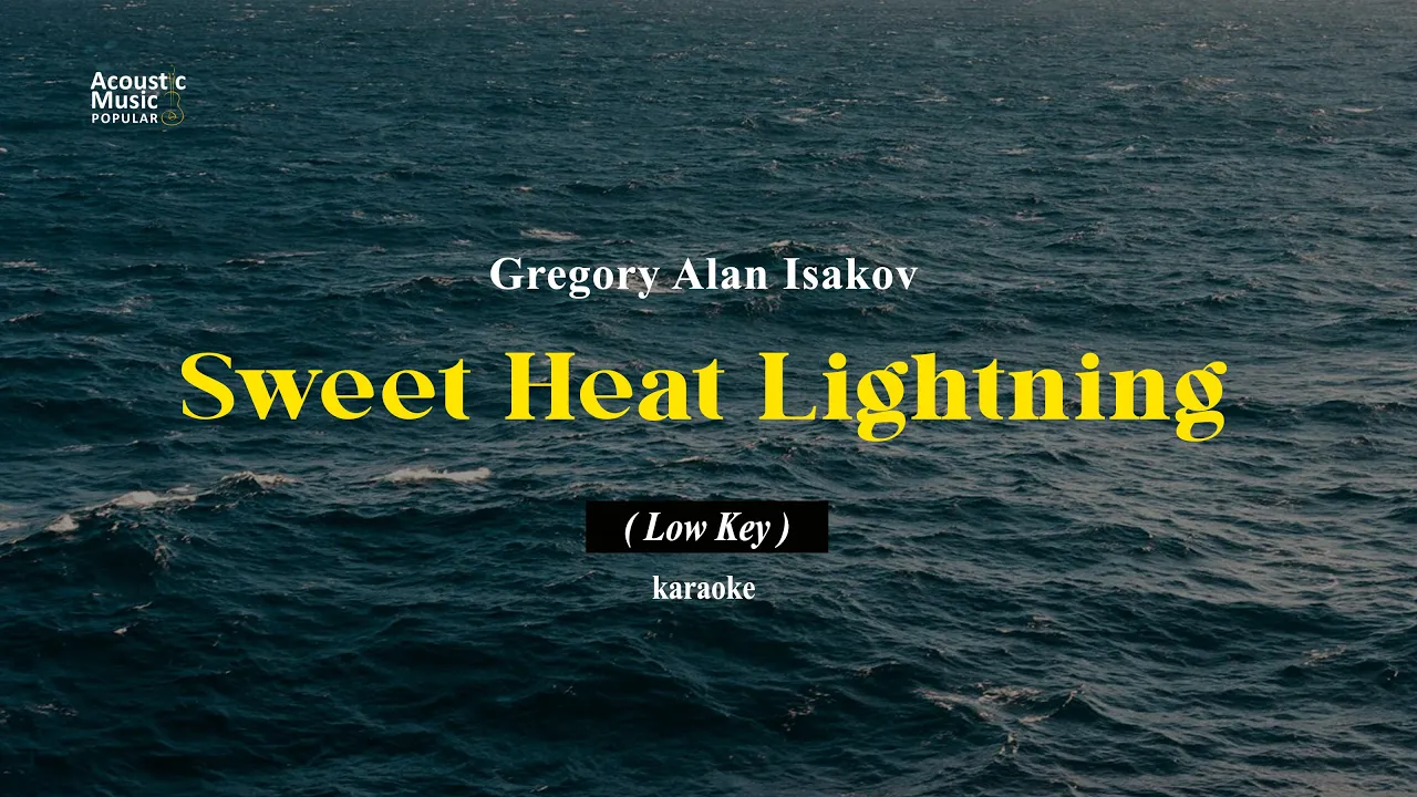 Sweet Heat Lightning - Gregory Alan Isakov (Acoustic Karaoke & Lyric | Low Key) Sweet Heat Lightning - Gregory Alan Isakov (Acoustic Karaoke & Lyric | Low Key)