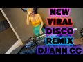 Lagu NEW BEST VIRAL DISCO REMIX DJ ANN CECE TIKTOK DANCE MIX