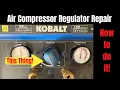 How to repair a Kobalt model 3332643 air compressor regulator