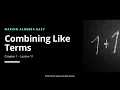 Algebra 1 Basics Combining Like Terms