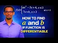 How To Find Constants a and b If f is Differentiable