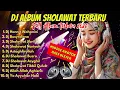 Lagu DJ SHOLAWAT TERBARU 2026 FULL ALBUM - SPECIAL BULAN SYABAN | SLOW BASS X HOREG
