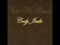 Cody Jinks - When the New Wears Off -  Cast No Stones