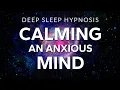 Download Lagu Sleep Hypnosis to Calm Anxiety \u0026 Relax an Anxious Mind | Healing Deep Rest