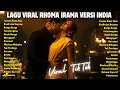 Lagu Lagu Hits Viral TikTok 2026 🎧 Lagu Rhoma Irama Versi India Paling Banyak Diputar