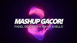 dj mashup jedag jedug gacor fadel deadboy x awan axello 2025