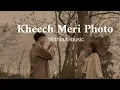Kheech Meri Photo Hindi song without music Tu kheech Meri Photo piyaa..