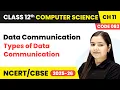Chapter 11 5 Types of Data Communication Data Communication Class 12th Computer Science Code 08