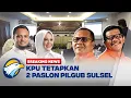 Download Lagu BREAKING NEWS - KPU Tetapkan 2 Paslon Pilgub Sulsel