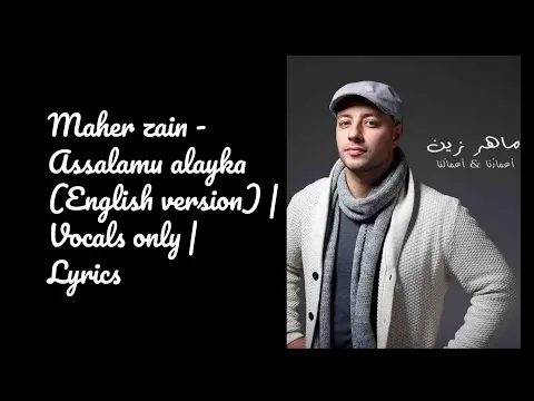 Download MP3 Maher zain - Assalamu alayka (English version) | Vocals only