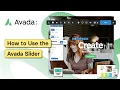 How to Use the Avada Slider