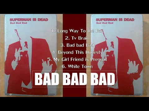 Download MP3 Superman Is Dead    Bad Bad Bad 2002 Full Album