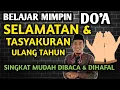 Download Lagu BELAJAR MEMIMPIN DO'A SELAMATAN DAN SYUKURAN ULANG TAHUN - SINGKAT PADAT JELAS MUDAH DIBACA