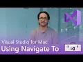 Visual Studio For Mac Using Navigate To