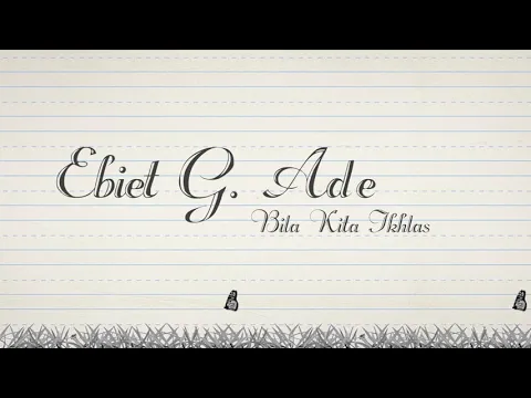 Download MP3 Ebiet G. Ade - Bila Kita Ikhlas (Official Lyric Video)