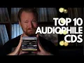 10 Essential Audiophile Cds For Your Collection