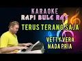 Download Lagu TERUS TERANG SAJA - VETTY VERA | Karaoke | Nada Pria | Lirik
