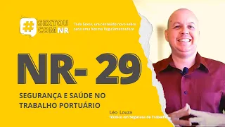 SextouComNR – Tudo sobre a NR-29 Segurança e Saúde no Trabalho Portuário