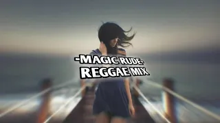 Download -MAGIC RUDE- REGGAE MIX - MP3