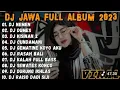 Download Lagu DJ JAWA TERBARU 2023 - DJ NEMEN X DUMES 🎶 FULL ALBUM VIRAL TIKTOK TERBARU 2023