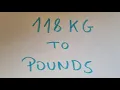 118 kg to pounds