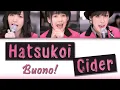 Buono! - Hatsukoi Cider / 初恋サイダー [CC Lyrics JPN/ROM/ENG]