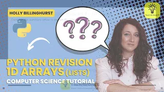 Python Programming Revision - 1D Arrays for GCSE iGCSE Computer Science