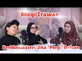 Download Lagu SEBELUM AKU PERGI DULUAN... | MEGI IRAWAN \u0026 ISTRI SALING MEMAAFKAN !
