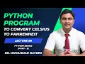 Python temperature conversion program Python Part 3 Lecture 98 Dr Muhammad Naveed