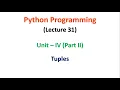 Python Programming JNTUA UNIT 4 Tuples Part 2 Lecture 31
