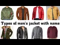 Types Of Men s Jacket With jackets for men and jacket name