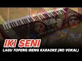 Download Lagu Lagu Topeng Ireng Karaoke + Lirik ( Tanpa Vokal )