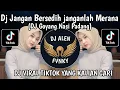 DJ JANGAN BERSEDIH JANGANLAH MERANA HANYA GARA GARA  DI PUTUSKAN CINTA || DJ GOYANG NASI PADANG