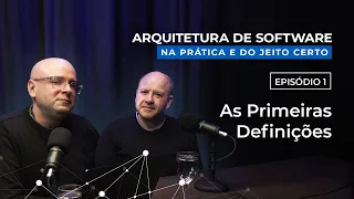 Como Começar a Arquitetura de um Software Sem Dores de Cabeça: Primeiros Passos