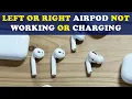 Left or Right AirPod Not Working or Charging Problem Fixed