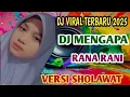 Lagu DJ  MENGAPA RANA RANI  VERSI SHOLAWAT ‼️ PAS BUAT CEK SOUND 🎧 VLOG TKW HONGKONG ‼️