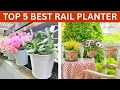 Top 5 Best Rail Planter Balcony Railing Planters for Home Garden
