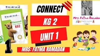 Kg2 Connect Unit 1 From Step Ahead شرح كونكت يونت كجي تو من كتاب Step Ahead 