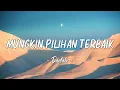 Download Lagu Mungkin Pilihan Terbaik - Dadali - (Official Music Video)