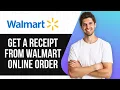 How To Get A Receipt From Walmart Online Order UPDATED GUIDE 2025