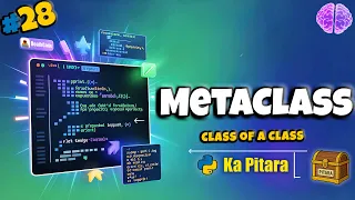 Metaclasses in Python Create Classes Dynamically Python ka Pitara DeathCode