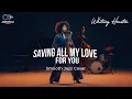 Lagu Whitney Houston - Saving All My Love For You (Smooth Jazz Soulful R\u0026B) | AlphaTones Cover