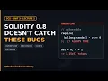 Solidity 0 8 Doesn t Catch These Overflow Precision Loss Unsafe Casts SCS Lecture 7