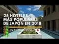 Los 25 hoteles mas populares de Japon segun TripAdvisor Travellers Choice 2018