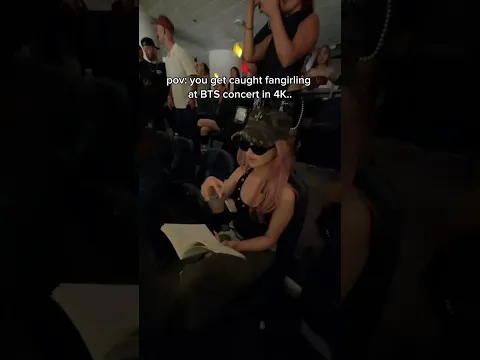pov: you get caught fangirling at the BTS concert in 4K..