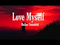 Download Lagu Hailee Steinfeld - Love Myself (Lyrics)