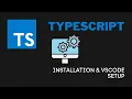 Learn TypeScript Part 2 - TypeScript Installation and VSCode Setup
